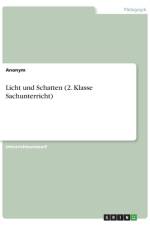 Licht und Schatten (2. Klasse Sachunterricht) af Frieda von Meding