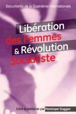 Libération des Femmes et Révolution Socialiste af Penelope Duggan