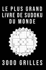 Le Plus Grand Livre De Sudoku Du Monde - 3000 GRILLES