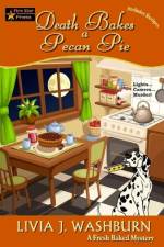 Death Bakes a Pecan Pie af Livia J Washburn