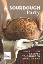 Sourdough Party af Keanu Wood