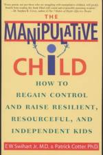 The Manipulative Child af Ernest W Swihart