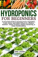Hydroponics for Beginners af Eric Jason