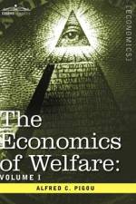 The Economics of Welfare af Alfred C. Pigou