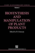 Biosynthesis and Manipulation of Plant Products af Donald Grierson