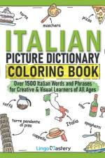 Italian Picture Dictionary Coloring Book af Lingo Mastery