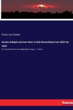 Gustav Adolph und sein Heer in Süd-Deutschland von 1631 bis 1635 af Franz Von Soden