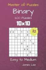Master of Puzzles Binary- 200 Easy to Medium 10x10 vol. 11 af James Lee