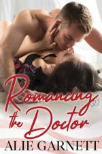 Romancing the Doctor af Alie Garnett