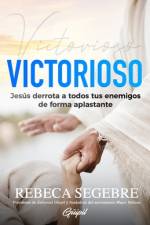 Victorioso: Jesús derrota a todos tus enemigos de forma aplastante af Rebeca Segebre