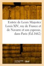 Entrée triomphante de Leurs Majestez Louis XIV, roy de France et de Navarre et M.-T. d'Austriche af Jean Tronçon