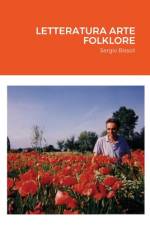 LETTERATURA ARTE FOLKLORE af Sergio Bissoli
