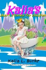 Kalia's Short Stories For Children af Kalia Burke