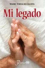 Mi legado af Madre Teresa De Calcuta