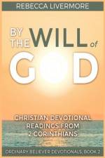 By the Will of God af Rebecca Livermore