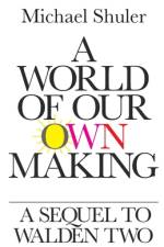A World of Our Own Making af Michael Shuler