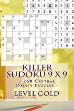 Killer Sudoku 9 X 9 - 250 Central Points Puzzles - Level Gold af Andrii Pitenko