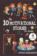 10 Motivational Stories for Children af Nuwan Samarapathi