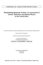 Manipulating Quantum Systems: An Assessment of Atomic, Molecular, and Optical Physics in the United States af National Academies Of Sciences Engineeri