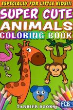 Super Cute Animals Coloring Book af Keith Tarrier