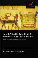 Heket ¿aba Bóstwo, Khoiak Festiwal I Osiris Grain Mumie af Venice Ibrahim Shehatta Attia