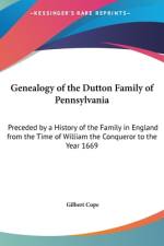Genealogy Of The Dutton Family Of Pennsylvania af Gilbert Cope