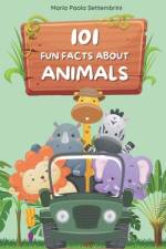 101 fun facts about animals that will blow your mind af Maria Paola Settembrini