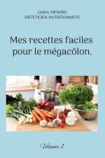 Mes recettes faciles pour le mégacôlon. af Cedric Menard