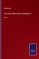 The Church Missionary Intelligencer af Anonymous