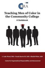 Teaching Men of Color in the Community College af J. Luke Edd Wood
