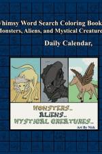 Whimsy Word Search, Monsters, Aliens, and Mystical Creatures, Calendar af Claire Mestepey