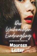 Der Weihnachten Eindringling af Maureen Lester