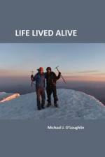 Life Lived Alive af Michael J. O'Loughlin
