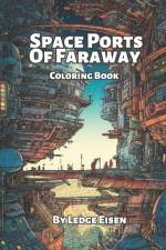 Space Ports Of Faraway Coloring Book af Ledge Eisen