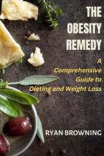 The Obesity Remedy af Ryan Browning