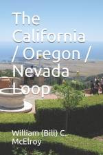 The California / Oregon / Nevada Loop af William (Bill) C McElroy