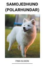 Samojedhund (Polarhundar) af Finn Olsson