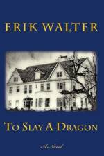 To Slay A Dragon af Erik M Walter
