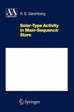 Solar-Type Activity in Main-Sequence Stars af Roald E. Gershberg