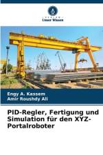 PID-Regler, Fertigung und Simulation für den XYZ-Portalroboter af Engy A. Kassem