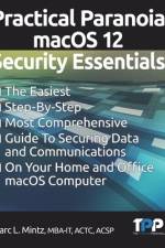 Practical Paranoia macOS 12 Security Essentials af Marc Louis Mintz