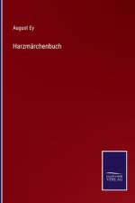 Harzmärchenbuch af August Ey