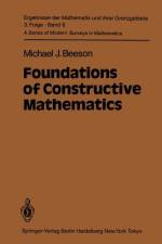 Foundations of Constructive Mathematics af M. J. Beeson