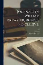 Journals of William Brewster, 1871-1919 (inclusive); 1910 af William Brewster