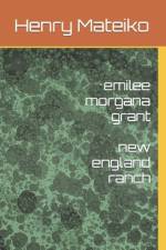 emilee morgana grant af Henry Mateiko