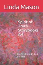 Spirit of Truth Storybooks A-F: Editor's Edition #1 Full Color Mini af Linda C. Mason