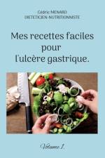 Mes recettes faciles pour l'ulcère gastrique. af Cedric Menard