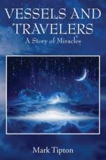 VESSELS AND TRAVELERS af Mark Tipton