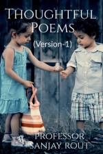 Thoughtful Poems(Version-1) af Professor Sanjay Rout