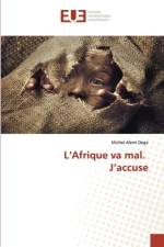 L¿Afrique va mal. J¿accuse af Michel Alemi Dega